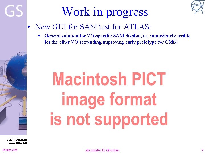 Work in progress • New GUI for SAM test for ATLAS: § General solution