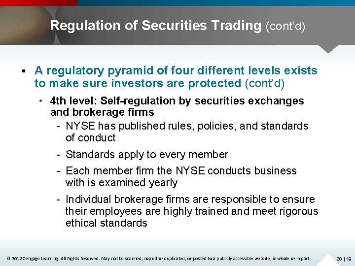 Regulation of Securities Trading (cont’d) § A regulatory pyramid of four different levels exists