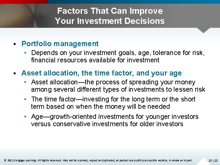 Factors That Can Improve Your Investment Decisions § Portfolio management • Depends on your