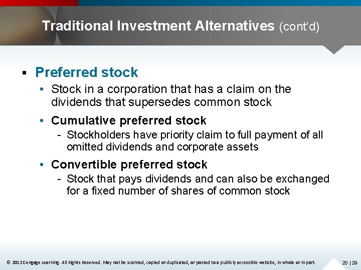 Traditional Investment Alternatives (cont’d) § Preferred stock • Stock in a corporation that has