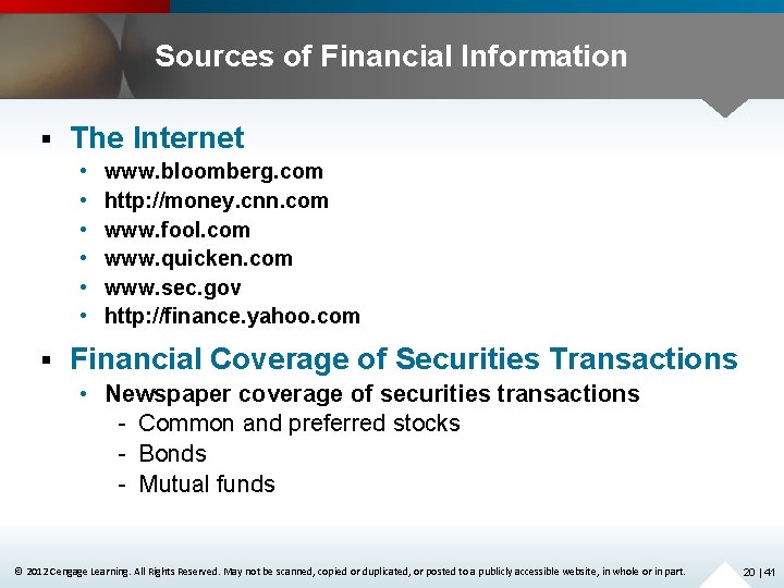 Sources of Financial Information § The Internet • • • § www. bloomberg. com