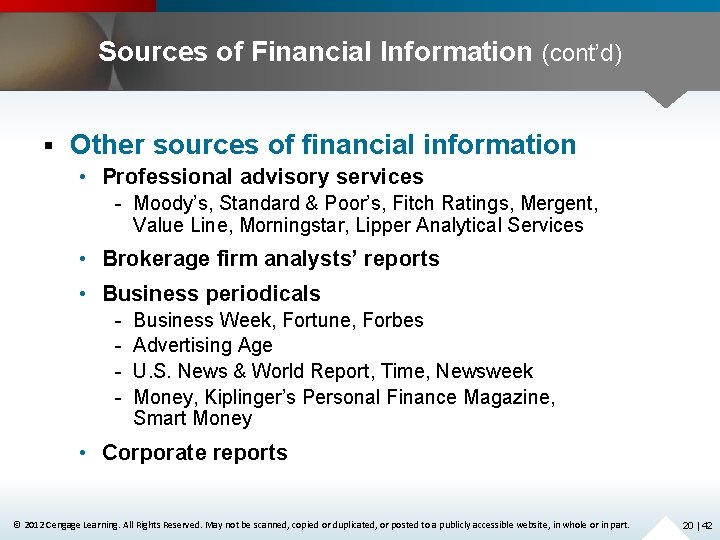 Sources of Financial Information (cont’d) § Other sources of financial information • Professional advisory