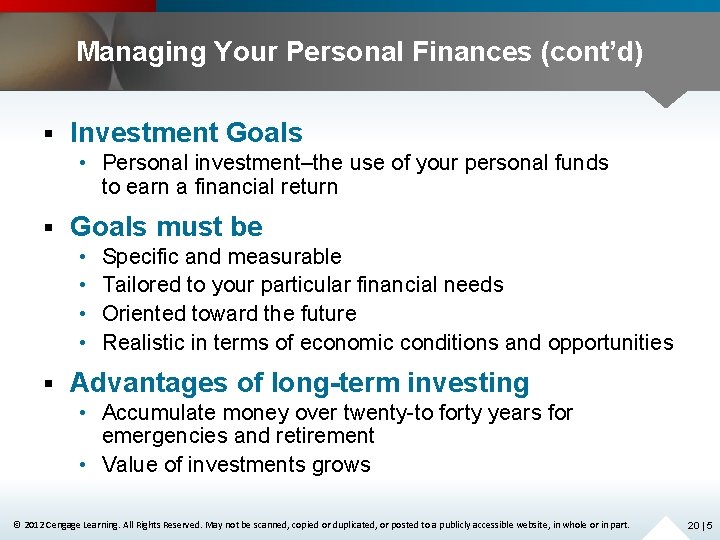 Managing Your Personal Finances (cont’d) § Investment Goals • Personal investment–the use of your