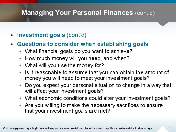 Managing Your Personal Finances (cont’d) § Investment goals (cont’d) § Questions to consider when