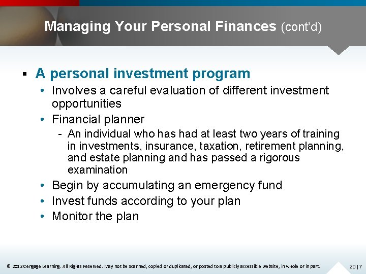 Managing Your Personal Finances (cont’d) § A personal investment program • Involves a careful