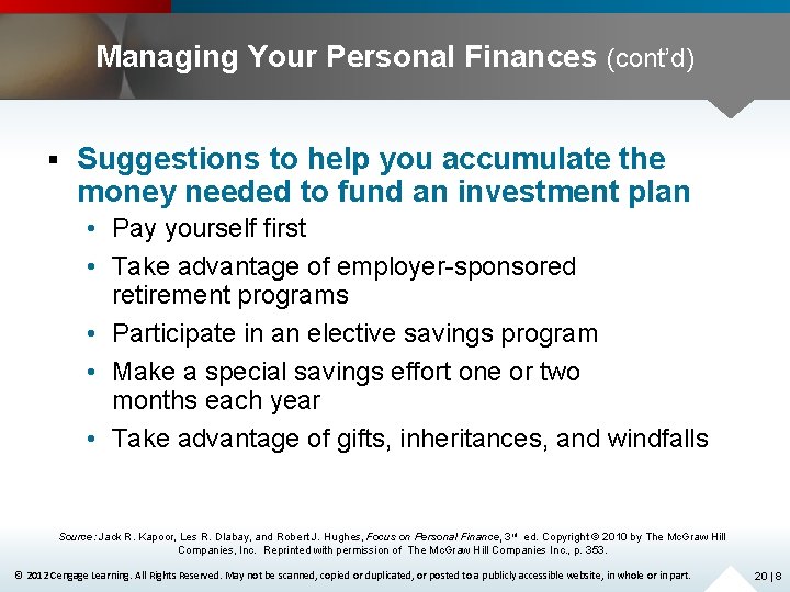 Managing Your Personal Finances (cont’d) § Suggestions to help you accumulate the money needed