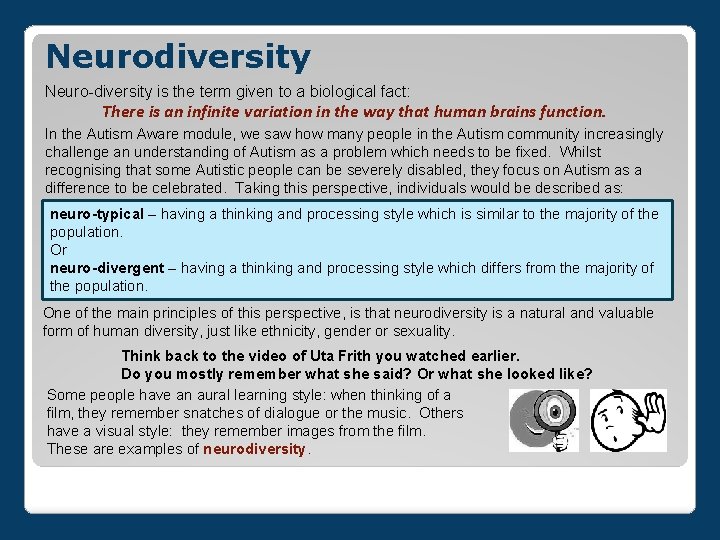 Neurodiversity Neuro-diversity is the term given to a biological fact: There is an infinite