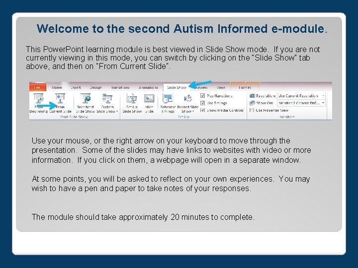 Welcome to the second Autism Informed e-module. This Power. Point learning module is best