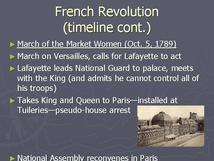 French Revolution (timeline cont. ) ► March of the Market Women (Oct. 5, 1789)