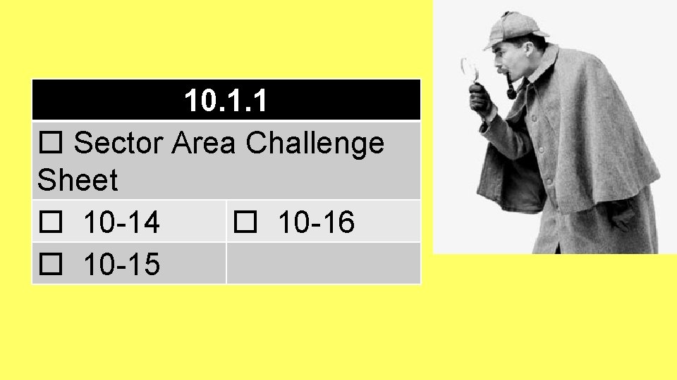 10. 1. 1 Sector Area Challenge Sheet 10 -14 10 -16 10 -15 