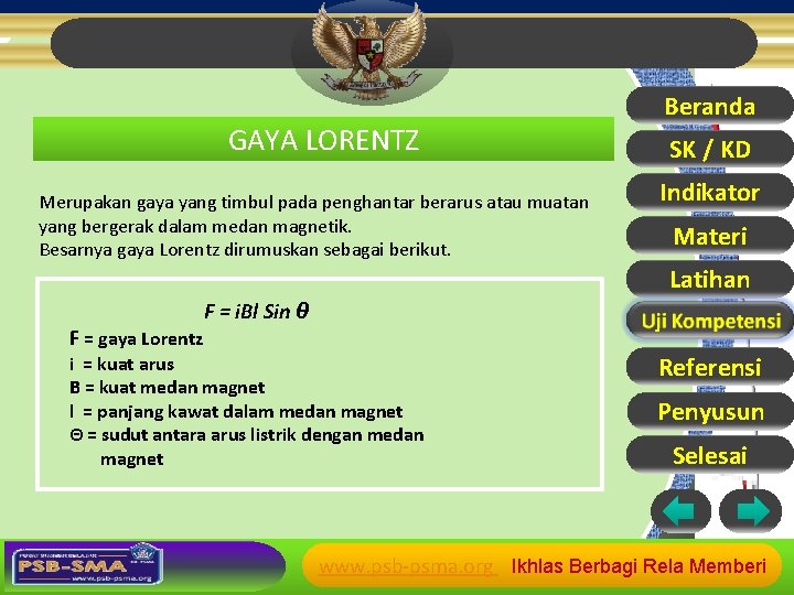 GAYA LORENTZ Merupakan gaya yang timbul pada penghantar berarus atau muatan yang bergerak dalam