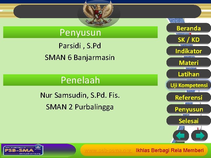 Penyusun Parsidi , S. Pd SMAN 6 Banjarmasin Penelaah Nur Samsudin, S. Pd. Fis.