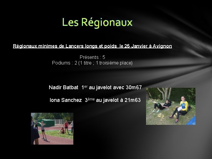 Les Régionaux minimes de Lancers longs et poids le 25 Janvier à Avignon Présents