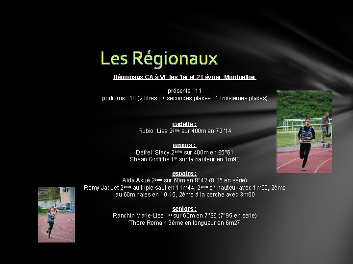 Les Régionaux CA à VE les 1 er et 2 Février Montpellier présents :