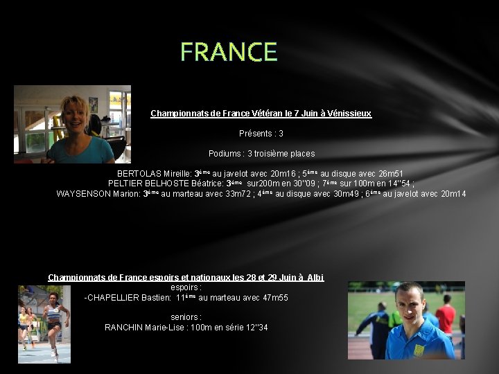 FRANCE Championnats de France Vétéran le 7 Juin à Vénissieux Présents : 3 Podiums