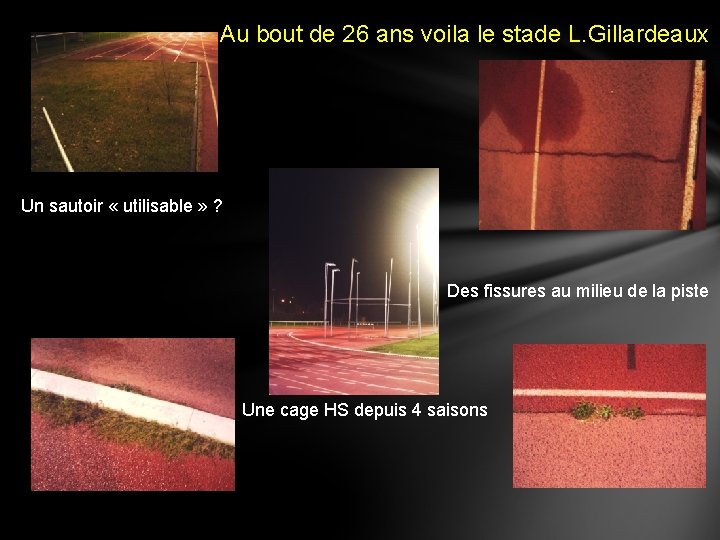 Au bout de 26 ans voila le stade L. Gillardeaux Un sautoir « utilisable