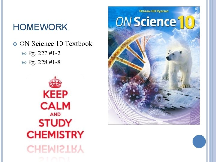 HOMEWORK ON Science 10 Textbook Pg. 227 #1 -2 Pg. 228 #1 -8 