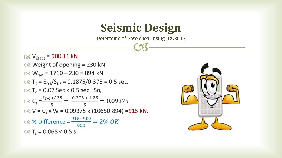 Seismic Design Determine of Base shear using IBC 2012 Seismic Design Determine of Base shear using IBC 2012