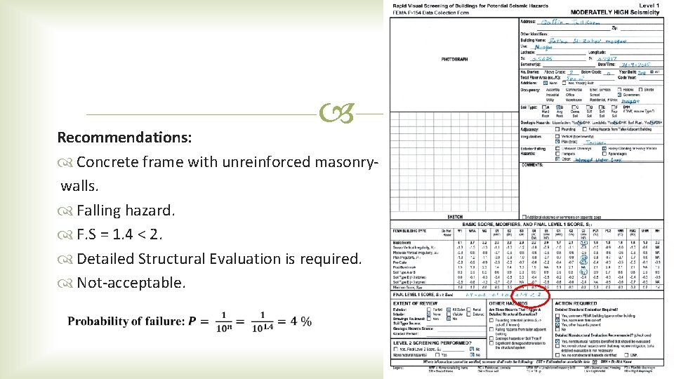 Recommendations: Concrete frame with unreinforced masonrywalls. Falling hazard. F. S = 1. 4 Recommendations: Concrete frame with unreinforced masonrywalls. Falling hazard. F. S = 1. 4