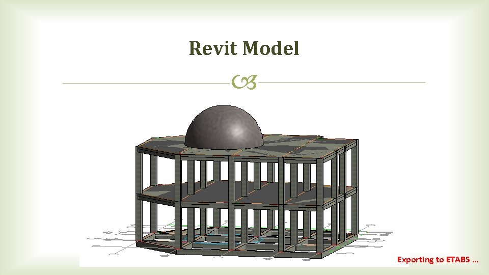 Revit Model Exporting to ETABS … Revit Model Exporting to ETABS …