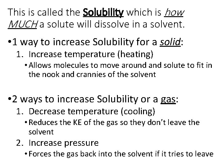 This is called the Solubility which is how MUCH a solute will dissolve in