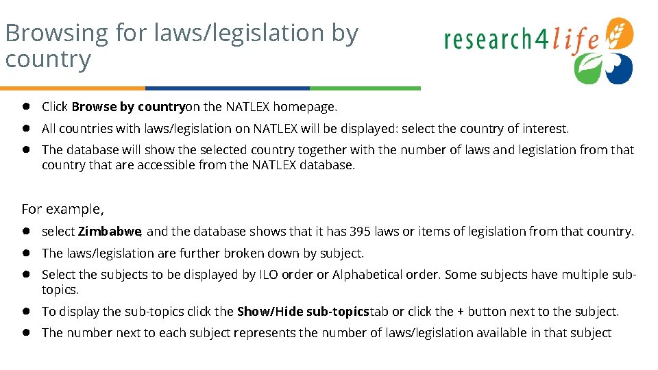 Browsing for laws/legislation by country ● ● ● Click Browse by countryon the NATLEX