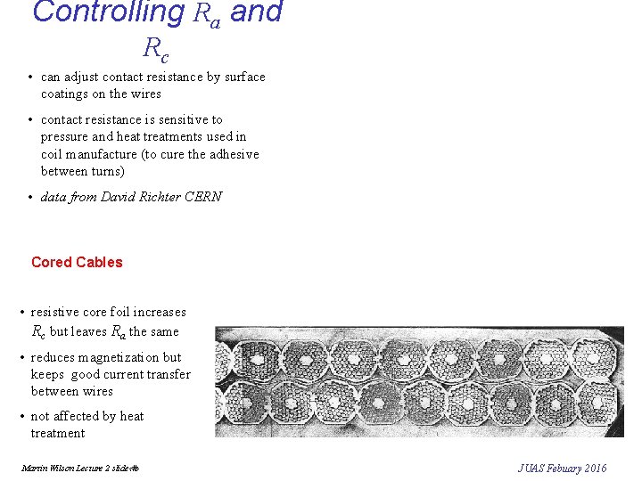 Controlling Ra and Rc • can adjust contact resistance by surface coatings on the