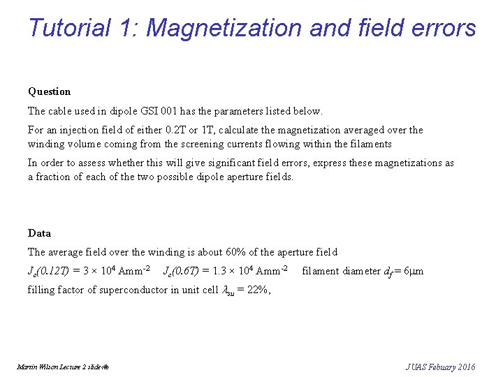 Tutorial 1: Magnetization and field errors Question The cable used in dipole GSI 001