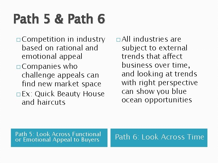 Path 5 & Path 6 � Competition in industry based on rational and emotional