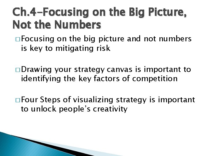Ch. 4 -Focusing on the Big Picture, Not the Numbers � Focusing on the