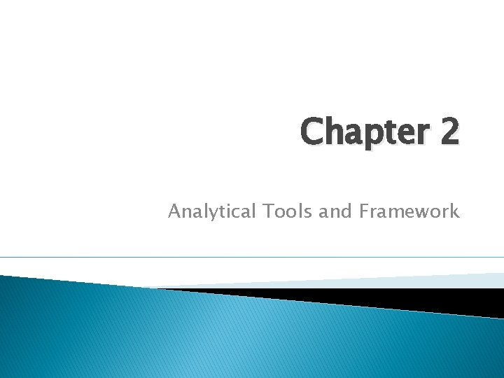 Chapter 2 Analytical Tools and Framework 