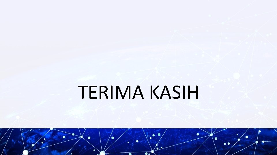 TERIMA KASIH 