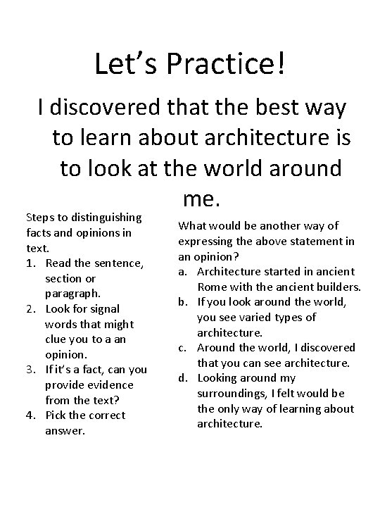 Let’s Practice! I discovered that the best way to learn about architecture is to
