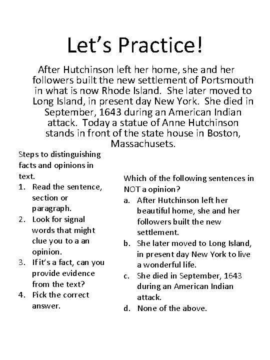 Let’s Practice! After Hutchinson left her home, she and her followers built the new