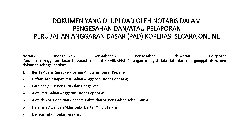 DOKUMEN YANG DI UPLOAD OLEH NOTARIS DALAM PENGESAHAN DAN/ATAU PELAPORAN PERUBAHAN ANGGARAN DASAR (PAD)