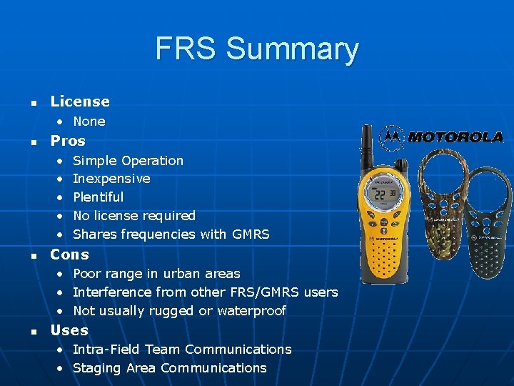 FRS Summary n License • None n Pros • • • n Simple Operation