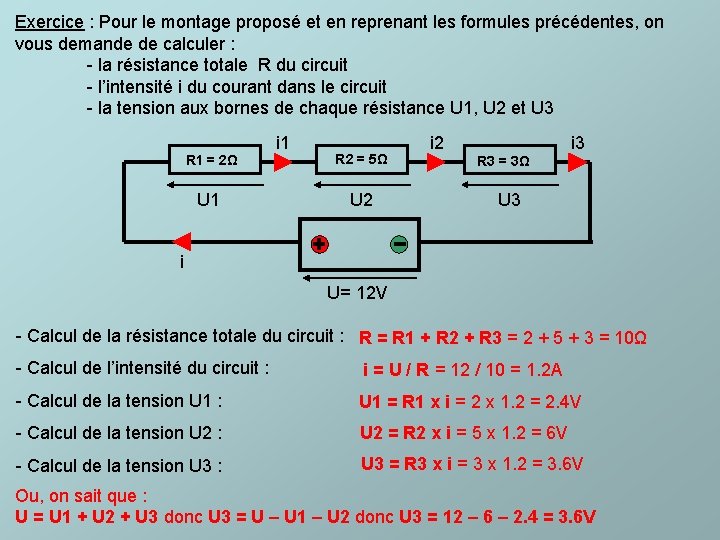 Exercice : Pour le montage proposé et en reprenant les formules précédentes, on vous
