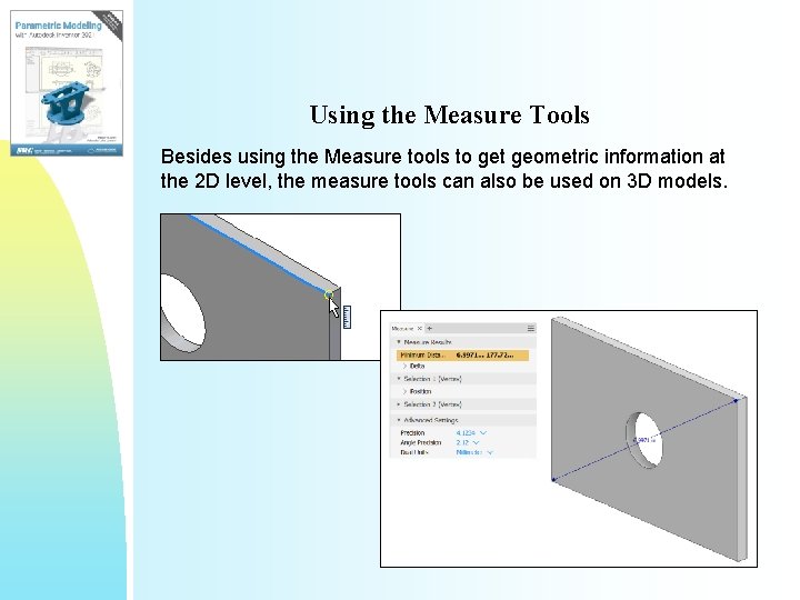 Using the Measure Tools Besides using the Measure tools to get geometric information at Using the Measure Tools Besides using the Measure tools to get geometric information at