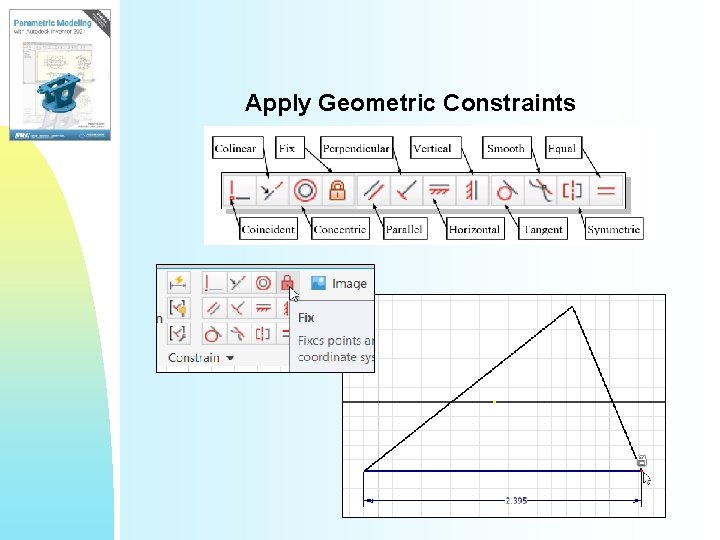 Apply Geometric Constraints Apply Geometric Constraints
