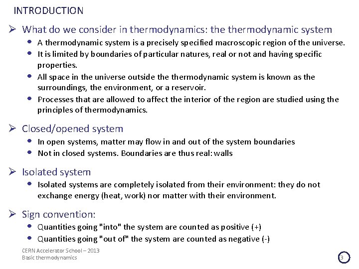 INTRODUCTION Ø What do we consider in thermodynamics: thermodynamic system • • A thermodynamic