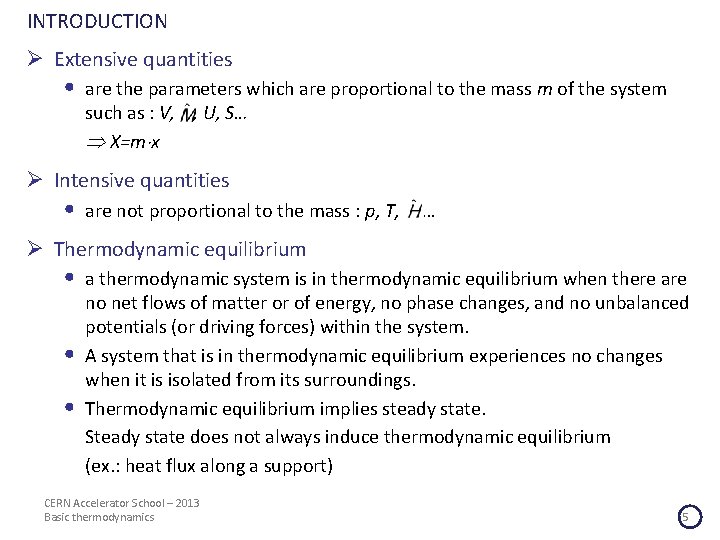 INTRODUCTION Ø Extensive quantities • are the parameters which are proportional to the mass