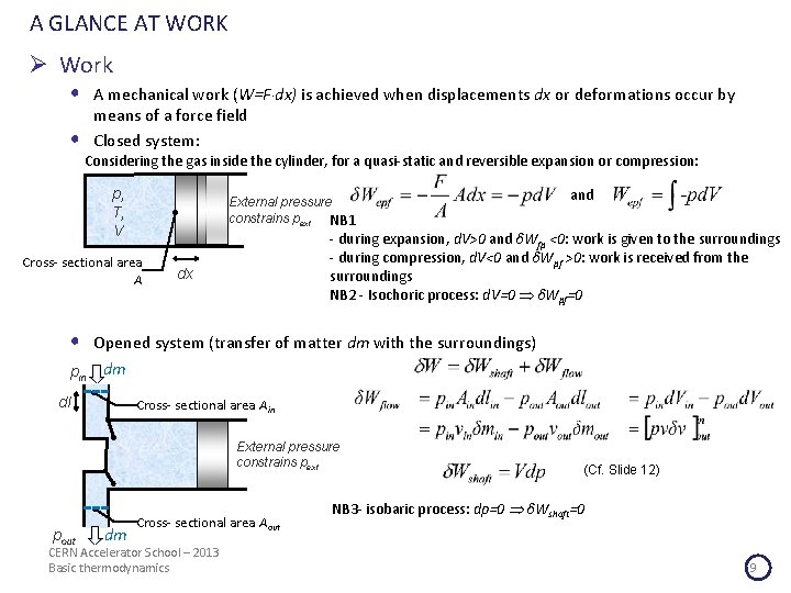 A GLANCE AT WORK Ø Work • • A mechanical work (W=F dx) is