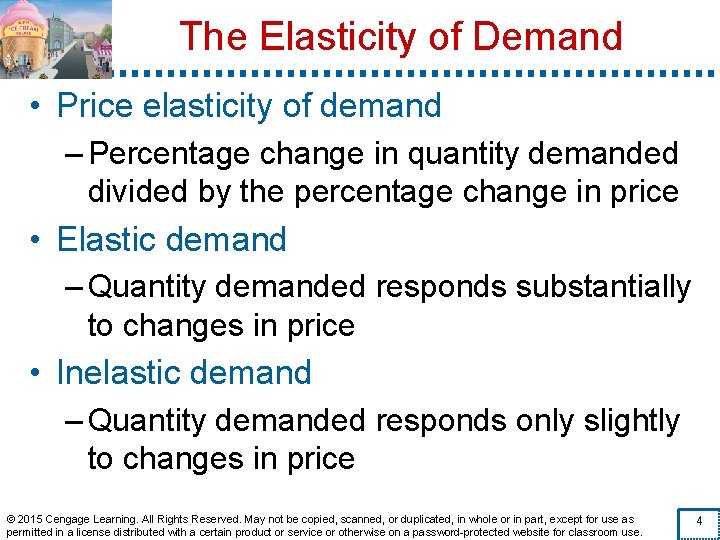 The Elasticity of Demand • Price elasticity of demand – Percentage change in quantity