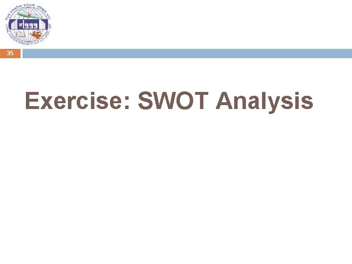 35 Exercise: SWOT Analysis 