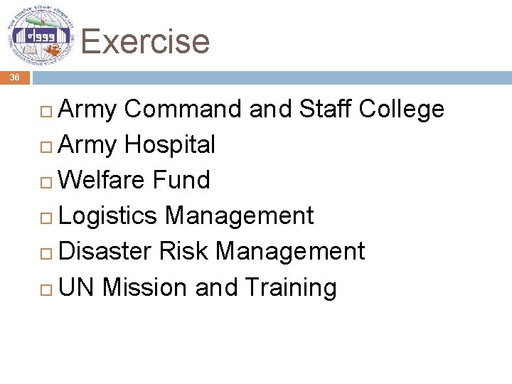 Exercise 36 Army Command Staff College Army Hospital Welfare Fund Logistics Management Disaster Risk