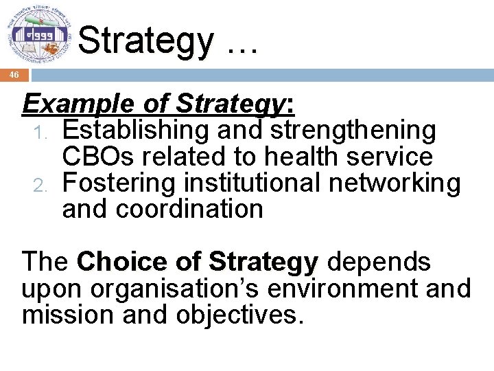 Strategy … 46 Example of Strategy: 1. Establishing and strengthening CBOs related to health