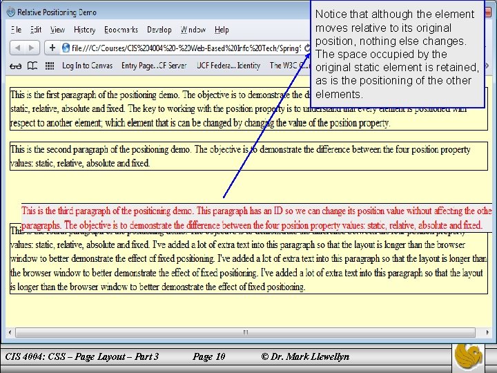 Notice that although the element moves relative to its original position, nothing else changes.