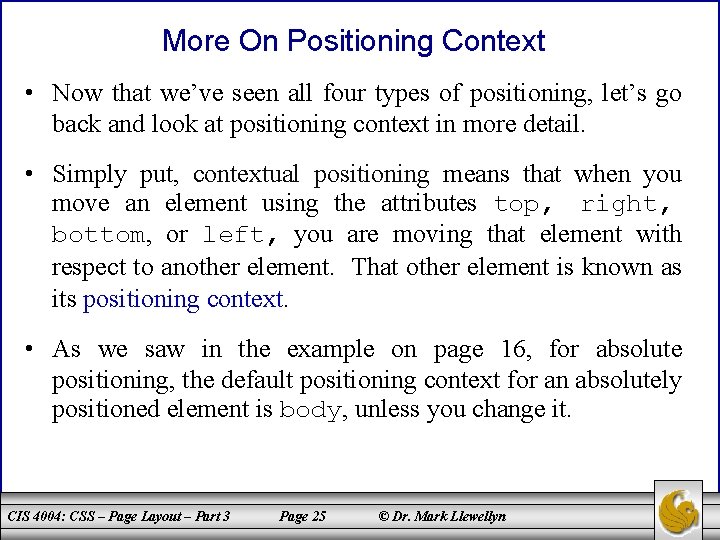 More On Positioning Context • Now that we’ve seen all four types of positioning,