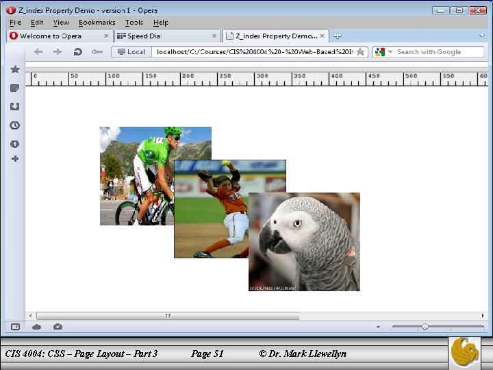 CIS 4004: CSS – Page Layout – Part 3 Page 51 © Dr. Mark