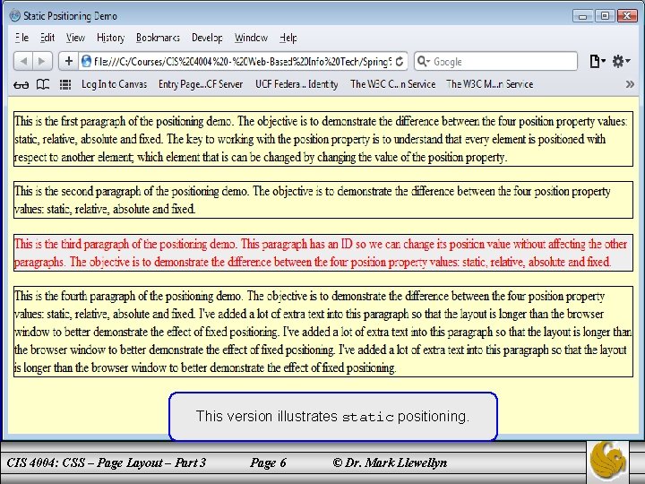 This version illustrates static positioning. CIS 4004: CSS – Page Layout – Part 3